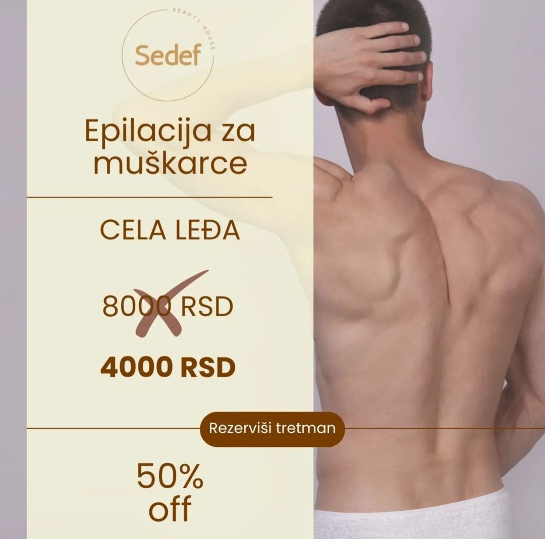 Sedef Beauty house #beograd Laserska epilacija Laserska epilacija leđa - za muškarce