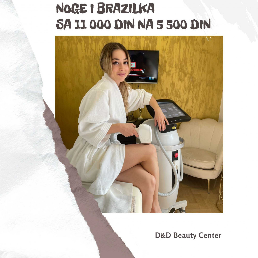 D&D Beauty Center #beograd Laserska epilacija Laserska epilacija celih nogu + brazilska laserska epilacija - za dame