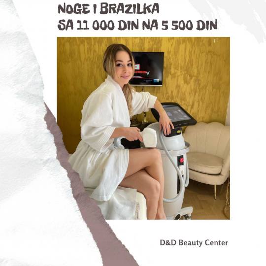 D&D Beauty Center #beograd Laserska epilacija Laserska epilacija celih nogu + brazilska laserska epi