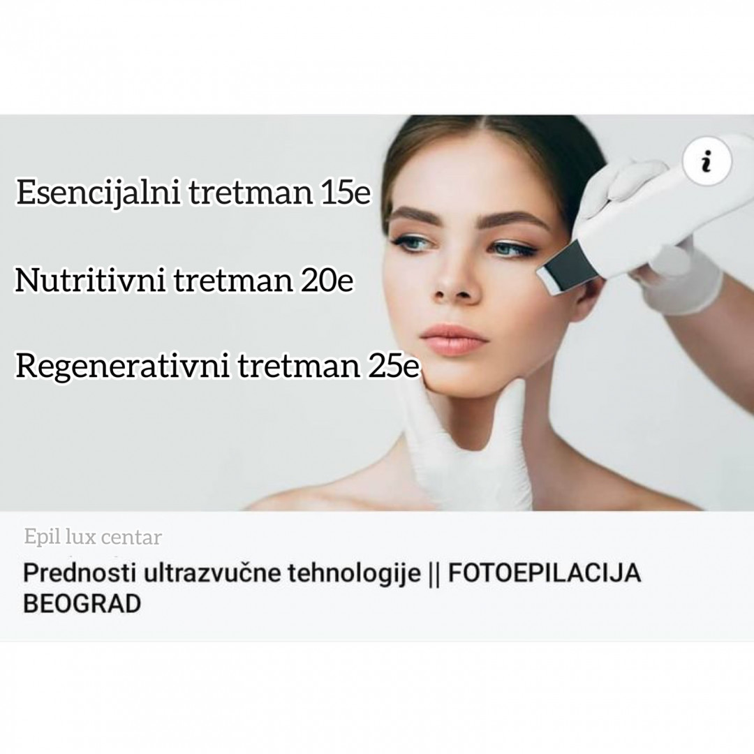 Epil Lux Centar #beograd Radiotalasni i ultrazvučni tretmani Esencijalno čišćenje lica - serum + krema