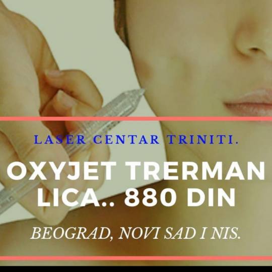 Laser centar Triniti Beograd #beograd Tretmani tela OXY JET tretman - čišćenje lica medicinskim k