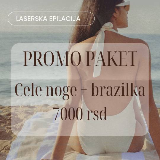 Sedef Beauty house #beograd Laserska epilacija Laserska epilacija celih nogu + brazilska laserska ep