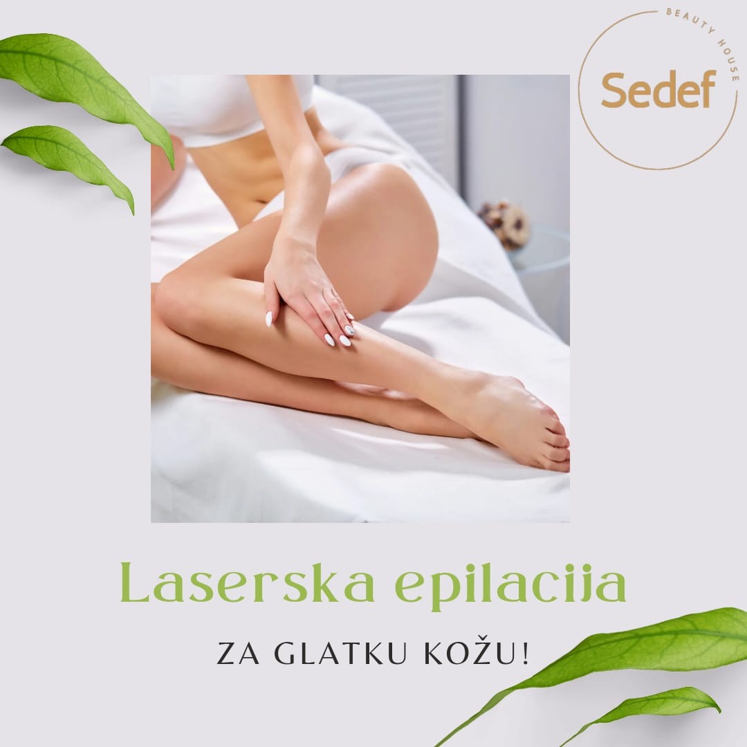 Sedef Beauty house #beograd Laserska epilacija Laserska epilacija pola nogu - za dame