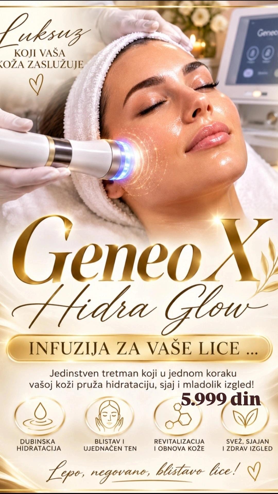 Geneo X lux Eas hidra glow ritual - Anita M, Novi Sad Tretman lica Lice Tretman lica, Novi Sad, Sajmište, Detelinara, Banatić
