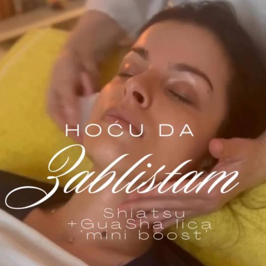 SAWUBONA Shiatsu Studio #beograd Šiacu masaža HOĆU DA ZABLISTAM - Shiatsu + GuaSha lica ‘mini b
