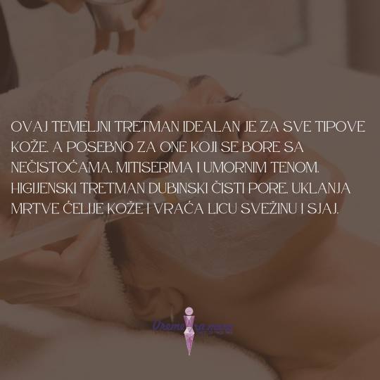 Vreme za mene #novisad Tretman lica Higijenski tretman lica + Oxygen tretman gratis