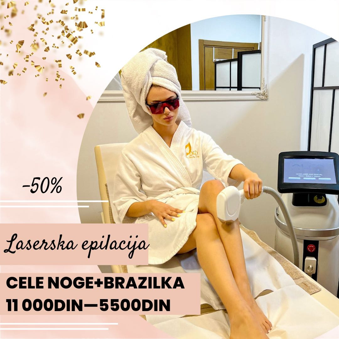 D&D Beauty Center #beograd Laserska epilacija Laserska epilacija celih nogu + brazilska laserska epilacija - za dame