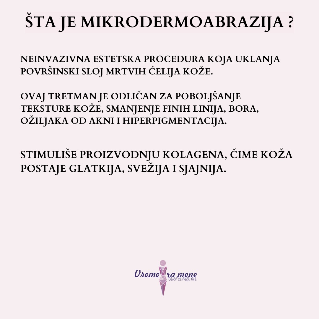 Vreme za mene #novisad Mikrodermoabrazija Mikrodermoabrazija lica + Oxygen tretman gratis